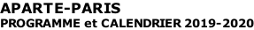 APARTE-PARIS  PROGRAMME et CALENDRIER 2019-2020